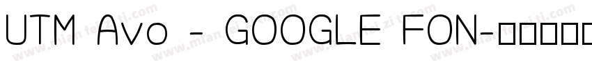 UTM Avo - GOOGLE FON字体转换